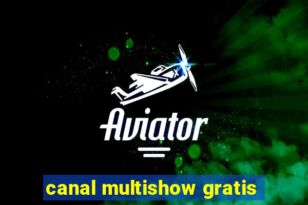 canal multishow gratis